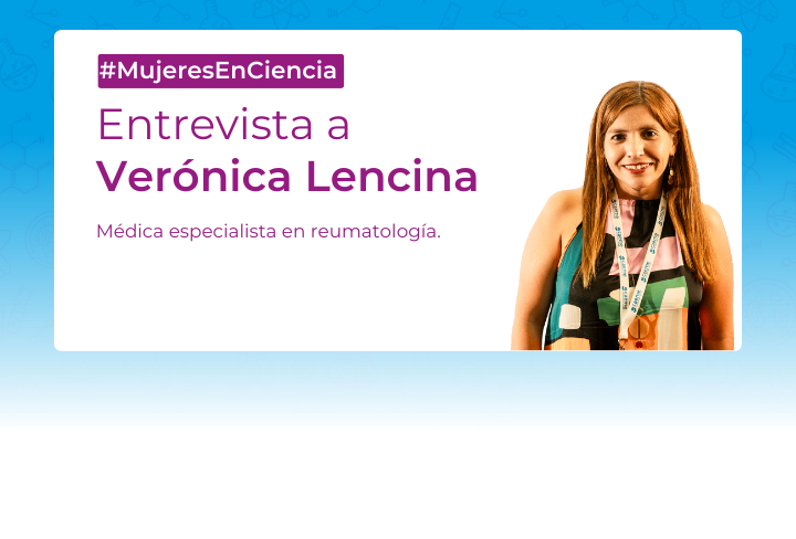 Entrevista con Verónica Lencina #MujeresEnCiencia